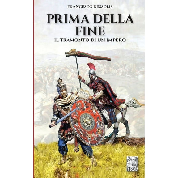 Altrastoria: Prima della fine : Il tramonto di un impero (Series #24) (Paperback)