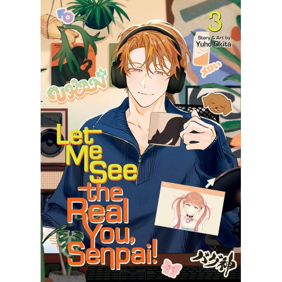 Let Me See the Real You, Senpai! Let Me See the Real You, Senpai! Vol. 3, (Paperback)