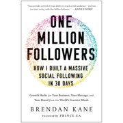 Pre-Owned One Million Followers: How I Built a Massive Social Following in 30 Days (Hardcover 9781946885371) by Brendan Kane