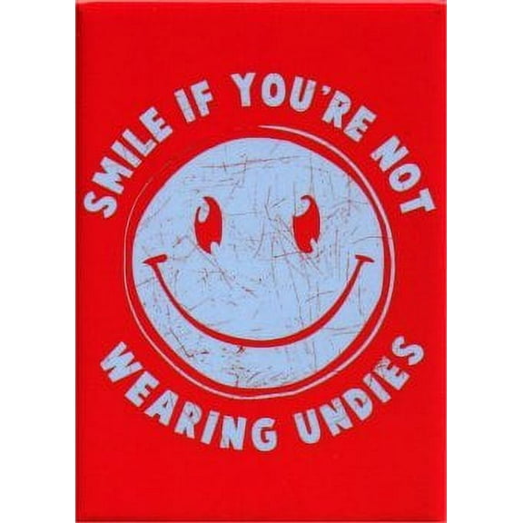 Smile if You're Not Wearing Undies Magnet SM4024