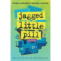 Jagged Little Pill: The Novel, (Paperback)