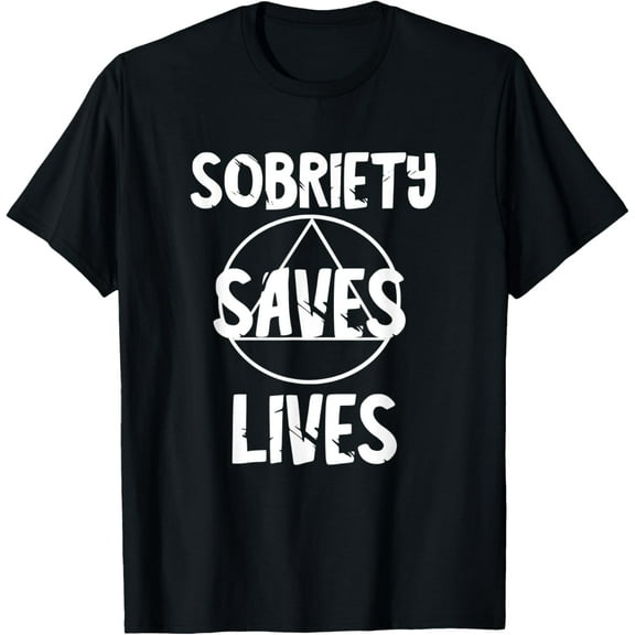 Sobriety Saves Life Sober AA Recover Alcoholic Abstinence T-Shirt mens t shirt，black，women，funny，misfits，men，journey
