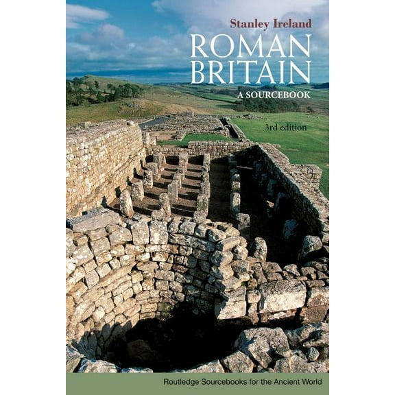 Routledge Sourcebooks for the Ancient Wo Roman Britain: A Sourcebook, (Paperback)