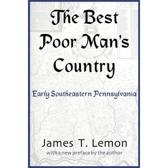 The Best Poor Man's Country: Early Southeastern Pennsylvania, (Paperback)