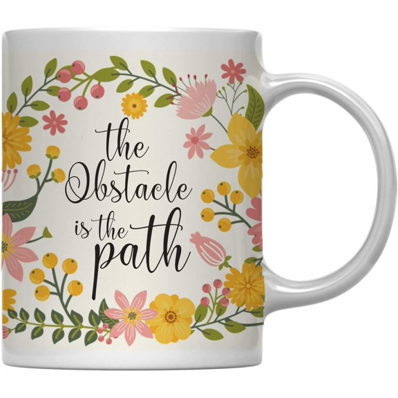 The Obstacle is the Path Floral Flowers with Inspirational Quote Ceramic Coffee Mug
