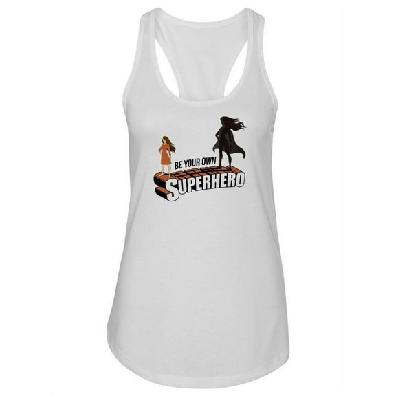 Be Your Own Superhero Design. Tank Women -Image by Shutterstock, Female Large