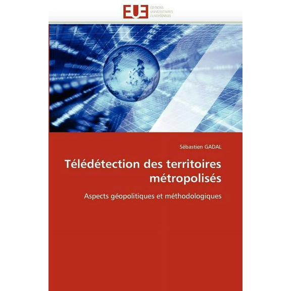 Omn.Univ.Europ.: Télédétection des territoires métropolisés (Paperback)