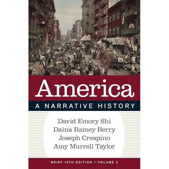 Pre-Owned America: A Narrative History (Volume 2), 9781324084877, 1324084871, Paperback, 13th Brief Thirteenth ed. edition