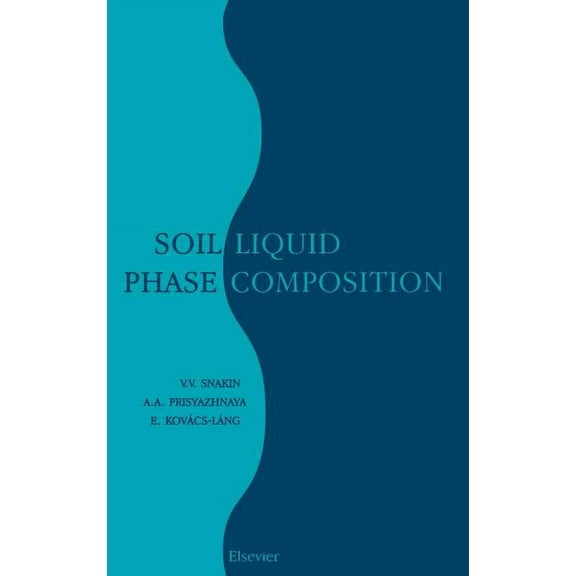 Soil Liquid Phase Composition, (Hardcover)