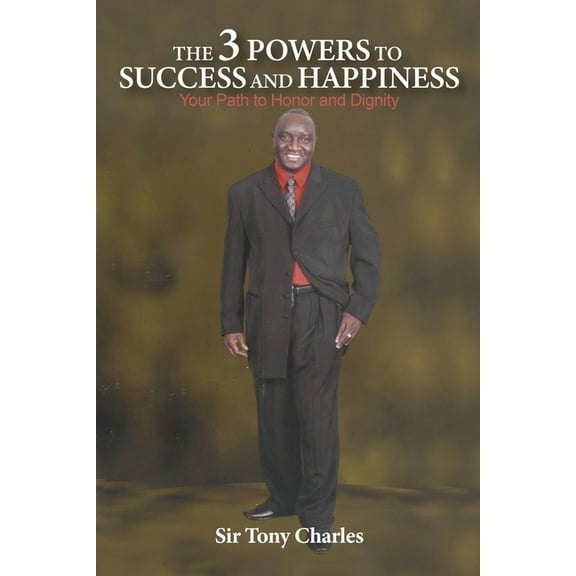 The 3 Powers to Success and Happiness, (Paperback)