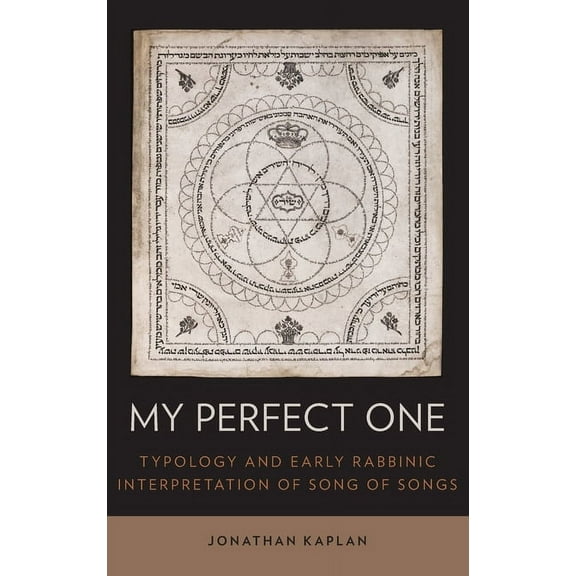 My Perfect One: Typology and Early Rabbinic Interpretation of Song of Songs, (Hardcover)