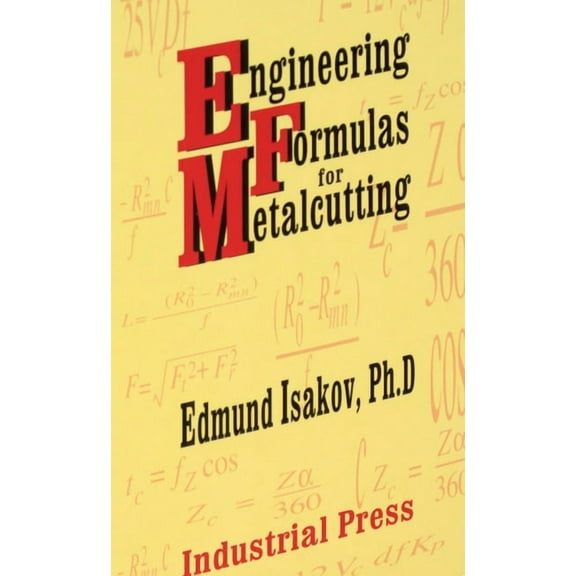 Engineering Formulas for Metalcutting, (Paperback)