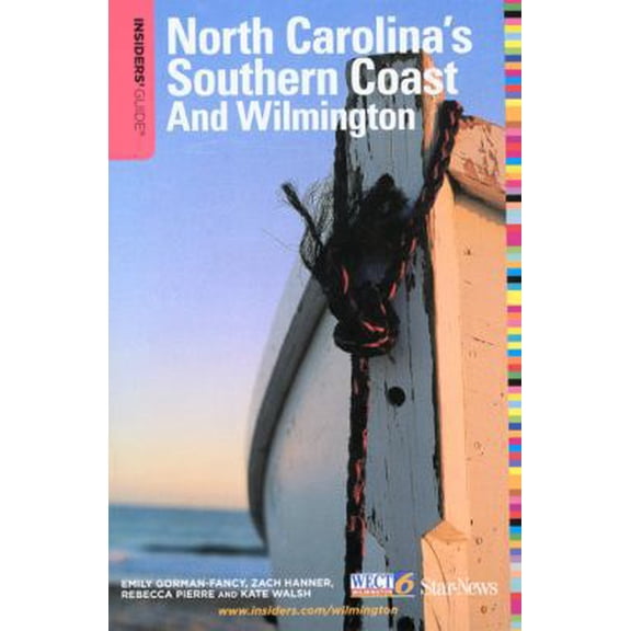 Pre-Owned Insiders' Guide North Carolina's Southern Coast and Wilmington (Paperback) 0762748338 9780762748334