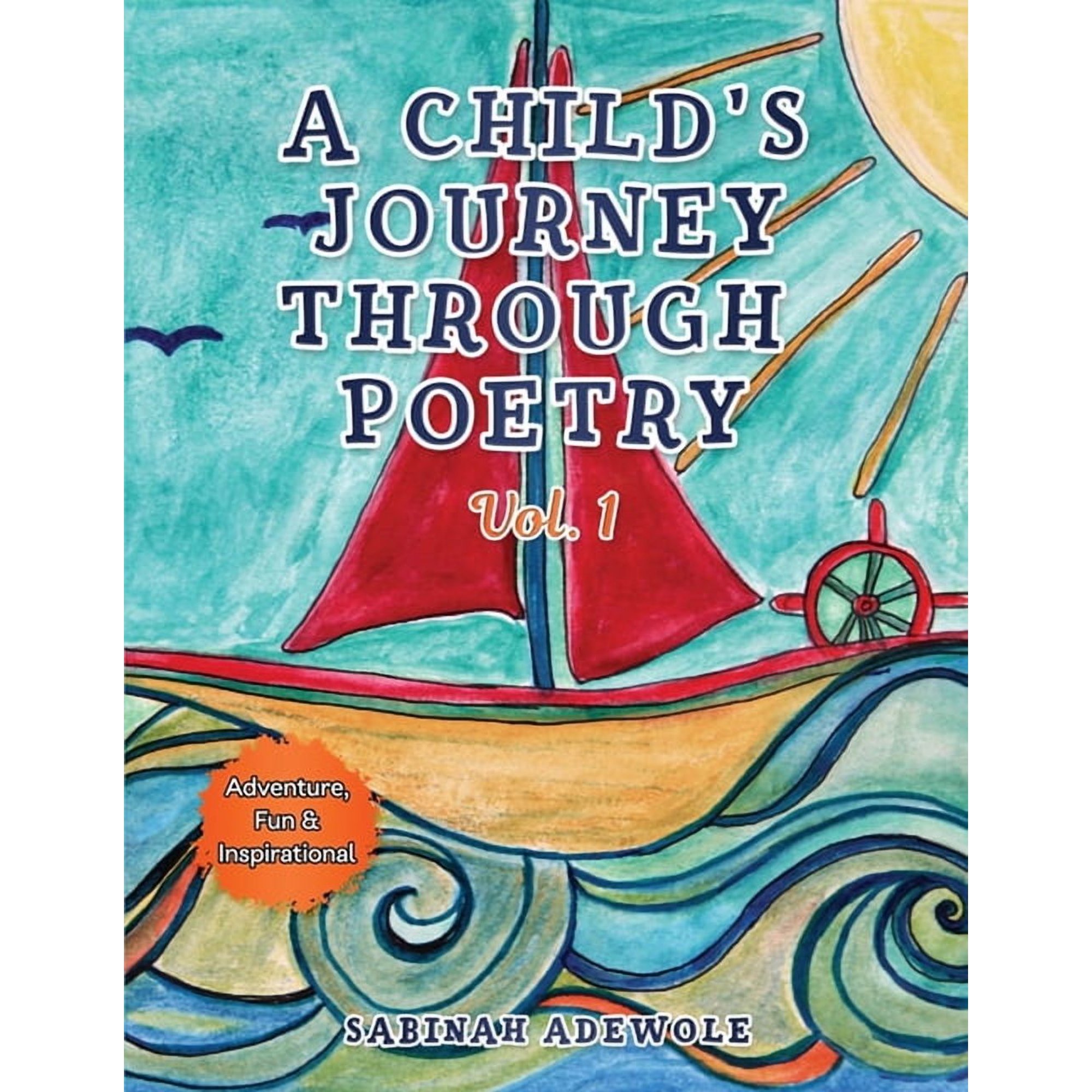 A Child s Journey Through Poetry: Adventure Fun & Inspirational (Paperback)