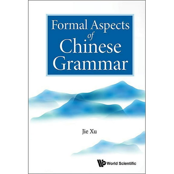 Formal Aspects of Chinese Grammar, (Hardcover)