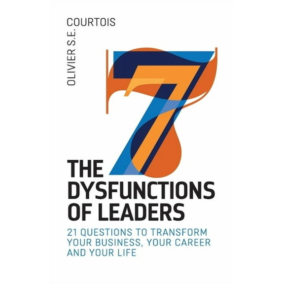 The Seven Dysfunctions of Leaders, (Paperback)
