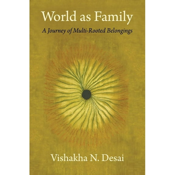 World as Family: A Journey of Multi-Rooted Belongings, (Paperback)