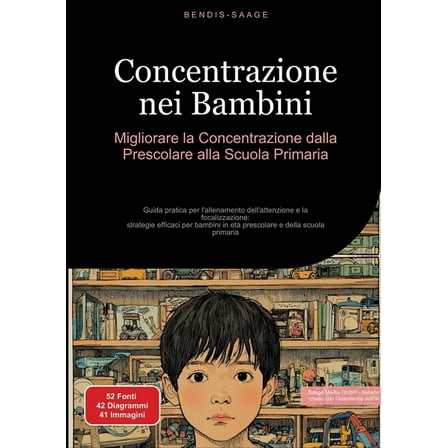 Concentrazione nei Bambini: Migliorare la Concentrazione dalla Prescolare alla Scuola Primaria: Guida pratica per l&apos, (Paperback)