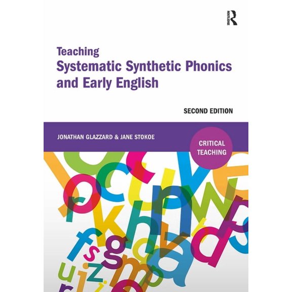 Critical Teaching Teaching Systematic Synthetic Phonics and Early English, (Paperback)