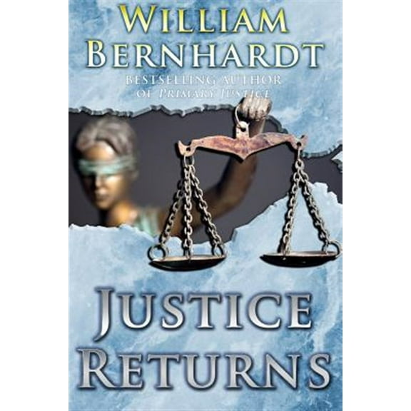 Justice Returns (Paperback) by William Bernhardt