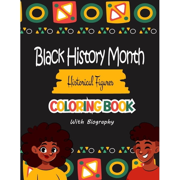 Black History Month Historical Figures COLORING BOOK: 29 Inspiring Black Heroes to Color and Learn About (Paperback)