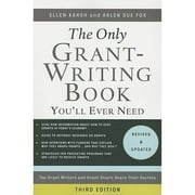 The Only Grant-Writing Book You'll Ever Need: Top Grant Writers and Grant Givers Share Their Secrets (Paperback) by Ellen Karsh, Arlen Sue Fox