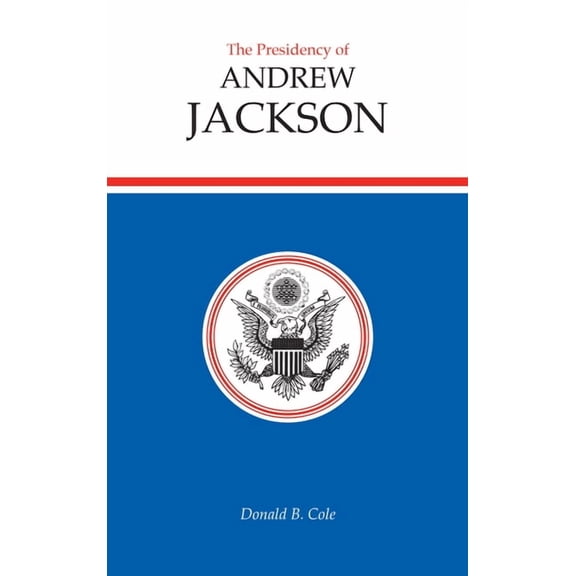 American Presidency Presidency of Andrew Jackson, (Hardcover)