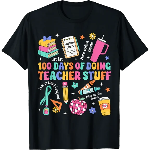 Groovy 100 Days Of Doing Teacher Stuff Funny Teacher Womens T-Shirt Shirts