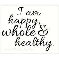 I Am Happy, Whole & Healthy Affirmation Quote Wall Decal Sticker, 23x19.5-Inch, Black