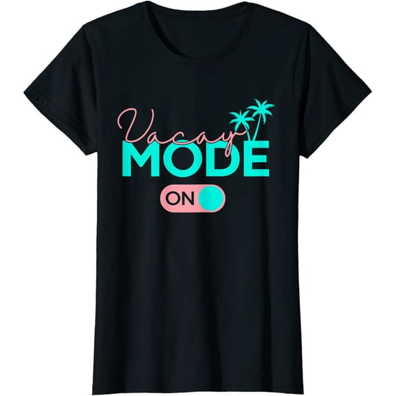 Vacay Mode Cute Vacation Summer Cruise Getaway Women T-Shirt