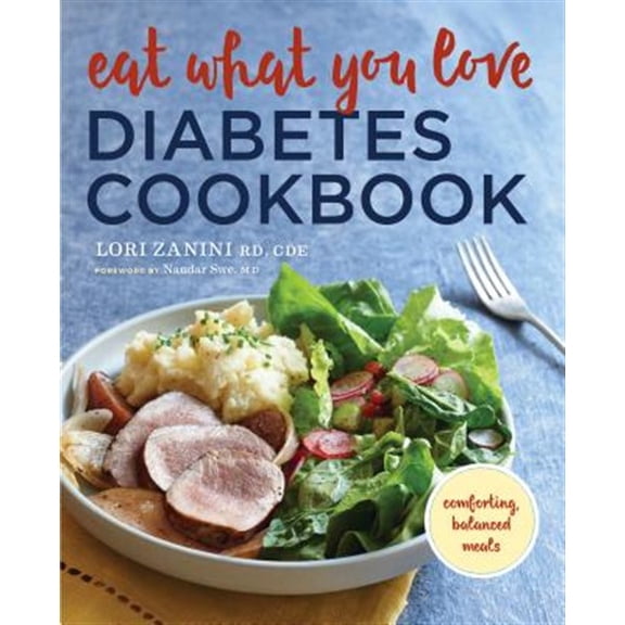 Pre-Owned Eat What You Love Diabetic Cookbook: Comforting, Balanced Meals (Paperback) 1943451443 9781943451449