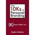 thumbnail image 1 of Pre-Owned The 10Ks of Personal Branding: Create a Better You (Paperback) 0595484816 9780595484812, 1 of 1