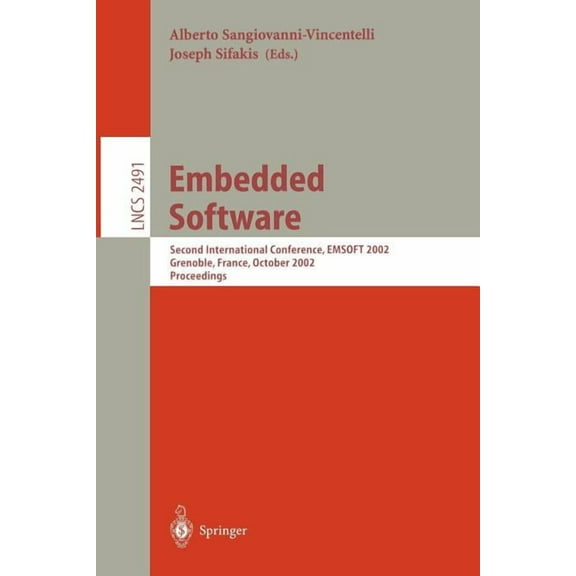 Lecture Notes in Computer Science Embedded Software: Second International Conference, Emsoft 2002, Grenoble, France, October 7-9, 2002. Proceedings, Book 2491, (Paperback)