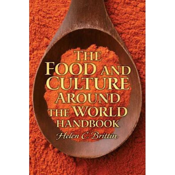 Pre-Owned The Food and Culture Around the World Handbook (Paperback) 0135074819 9780135074817