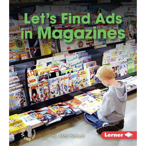 First Step Nonfiction -- Learn about Advertising: Let's Find Ads in Magazines (Paperback)