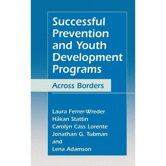 Successful Prevention and Youth Development Programs: Across Borders, (Hardcover)