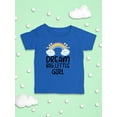thumbnail image 3 of Dream Big Little Girl T-Shirt Infant -Smartprints Designs,  12 Months, 3 of 4