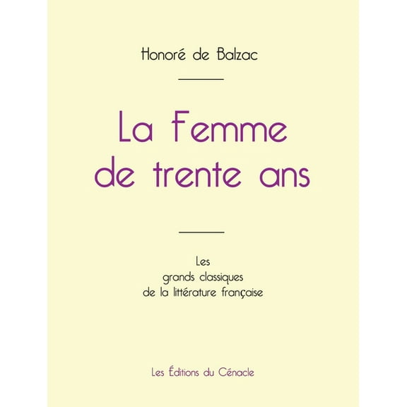 La Femme de trente ans de Balzac (édition grand format) (Paperback)