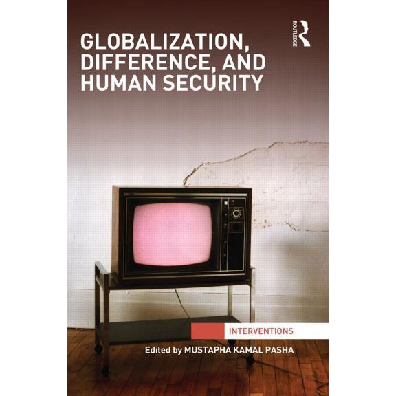 Interventions Globalization, Difference, and Human Security, (Hardcover)