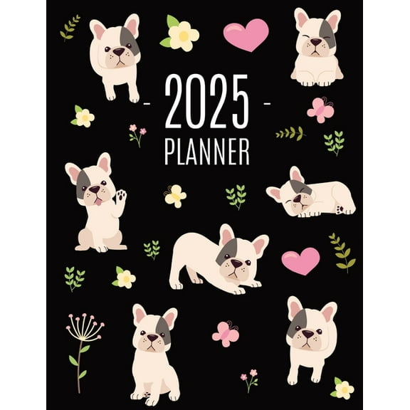 French Bulldog Planner 2025: Cute Daily Organizer (12 Months) Pretty Scheduler With Friendly Pooch, (Paperback)