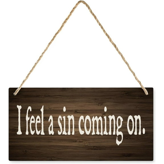 Wooden Hanging Sign Plaque I Feel A Sin Coming On Wood Sign Hanging Vintage Home Decor Wooden Farmhouse Wall Decor For Living Room Decor 12" X 6"