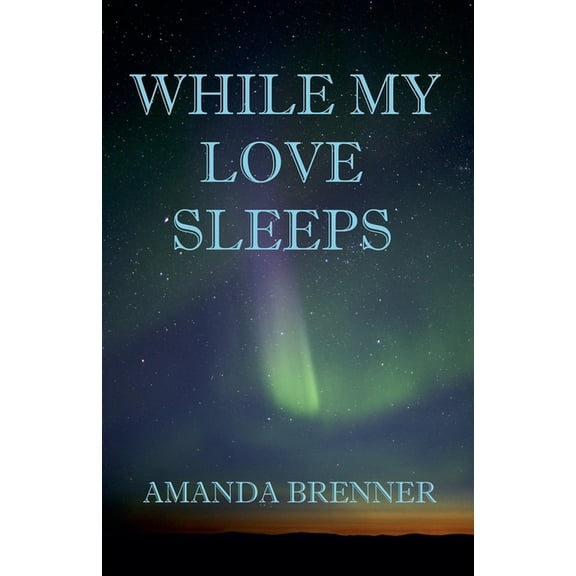 While My Love Sleeps, (Paperback)
