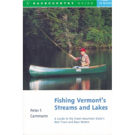 Pre-Owned Fishing Vermont's Streams and Lakes: A Guide to the Green Mountain State's Best Trout and Bass Waters (Paperback) 0881502391 9780881502398