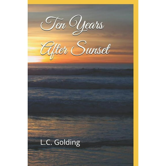 Ten Years After Sunset (Paperback)