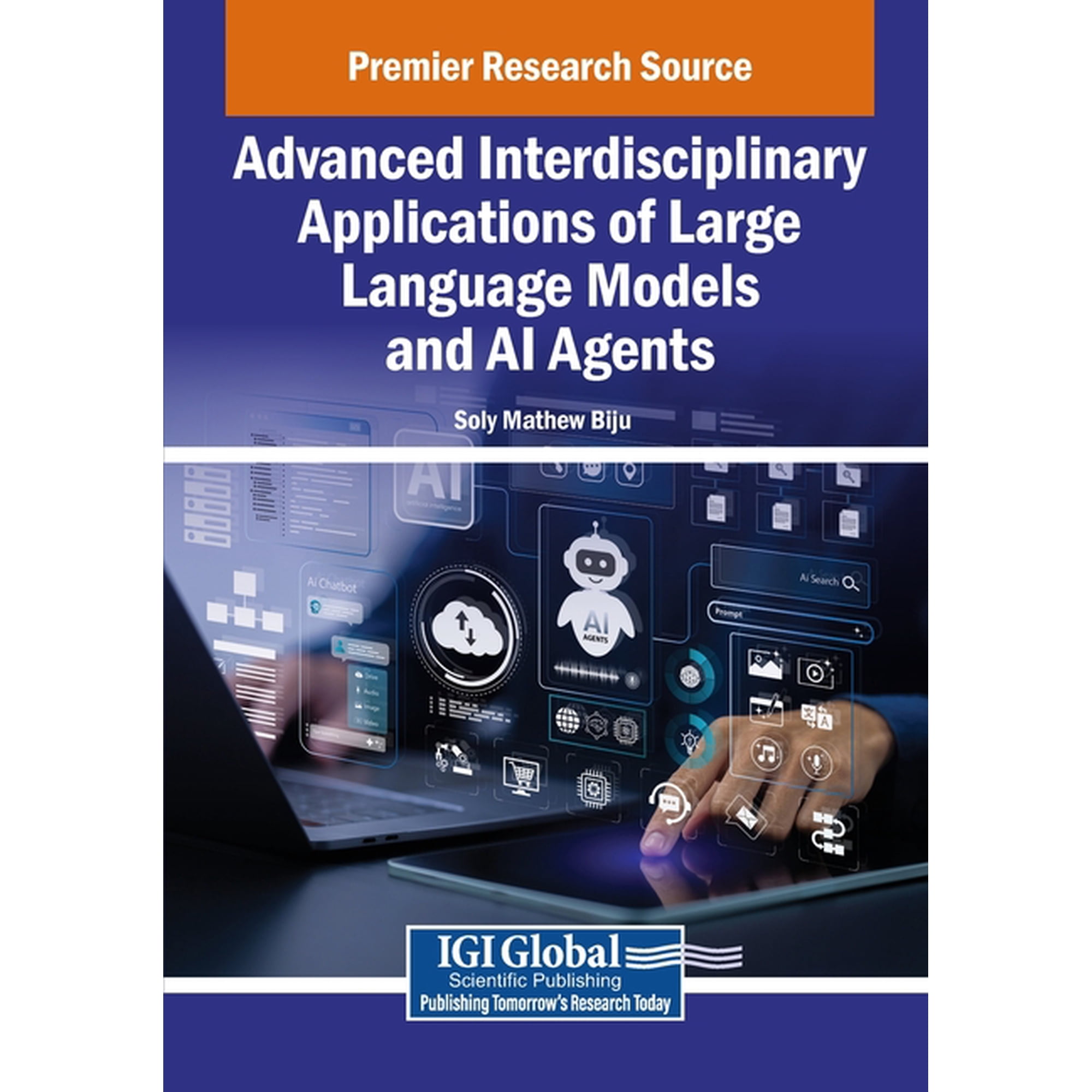 Advanced Interdisciplinary Applications of Large Language Models and AI Agents (Paperback)