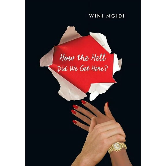 How the Hell Did We Get Here? (Hardcover)