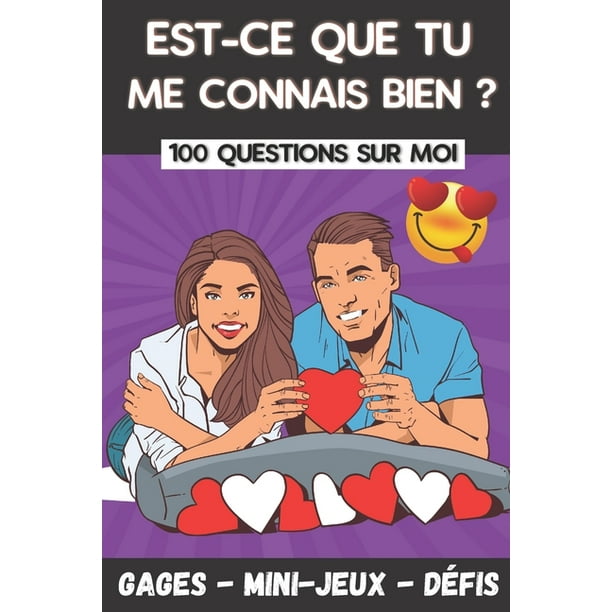 Est Ce Que Tu Me Connais Bien 100 Questions Pour Mieux Connaitre Votre Conjoint Jeu Coquin Pour Couple Cadeau Original Saint Valentin Mariage Ou Anniversaire Paperback Walmart Com Walmart Com