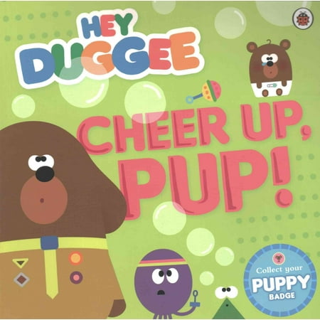 Hey Duggee : Cheer Up, Pup!