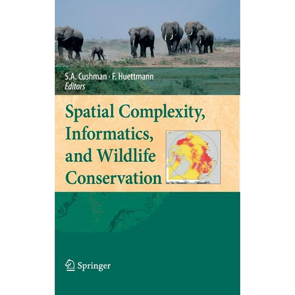 Spatial Complexity, Informatics, and Wildlife Conservation, (Hardcover)