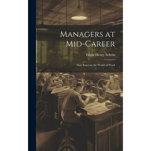 Managers at Mid-career: New Issues in the World of Work (Hardcover)